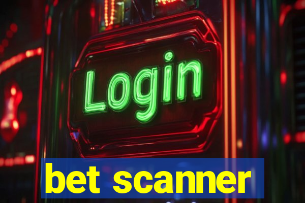 bet scanner